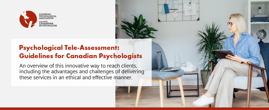 Psychological Tele-Assessment: Guidelines for Canadian Psychologists